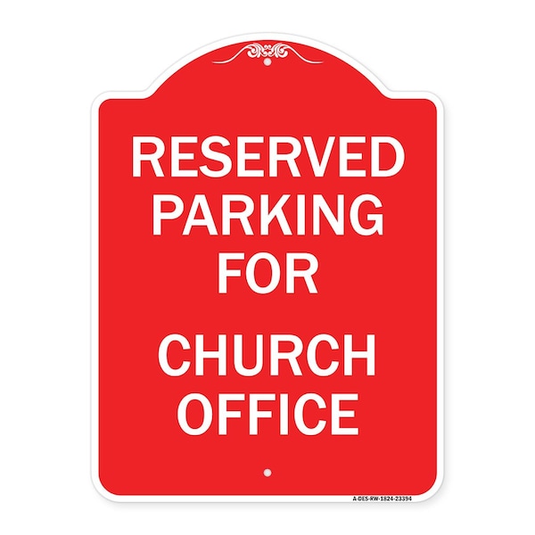 Parking Reserved for Church Office, Red & White Aluminum Sign, 18" x 24", RW-1824-23394